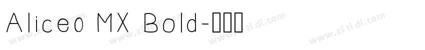 Alice0 MX Bold字体转换